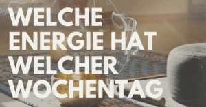  die Zeitqualität der Wochentage